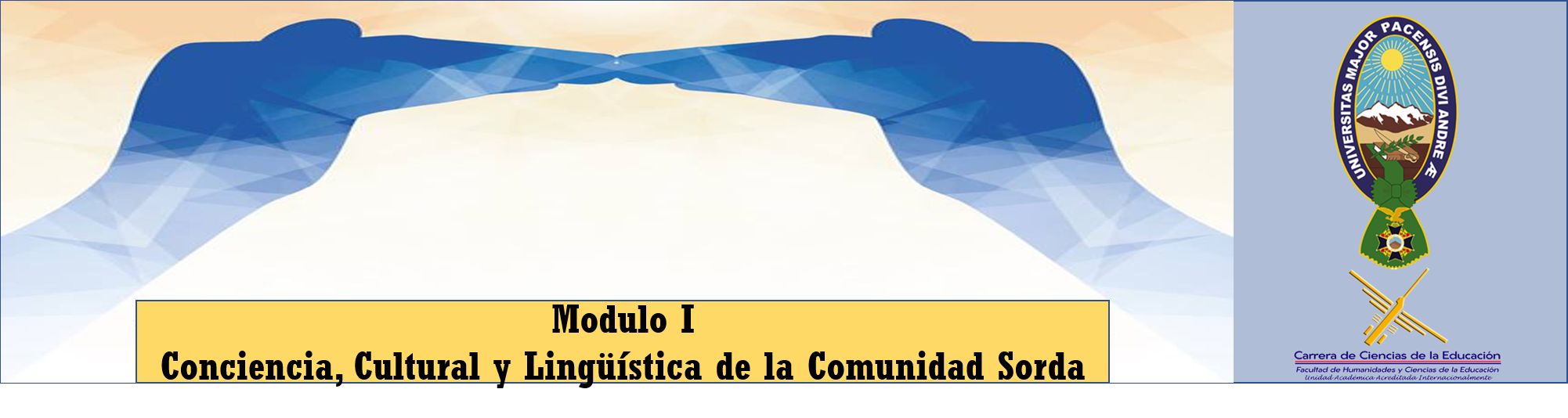 Modulo I: Conciencia, Cultura y LInguiistica de la Comunidad Sorda. 